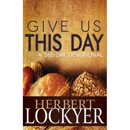 Give Us This Day: A 365-Day Devotional