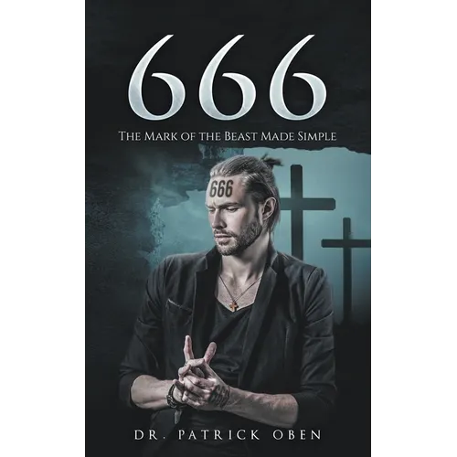 666: The Mark of the Beast Made Simple