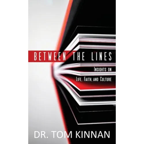 Between the Lines: Insights on Life, Faith, and Culture