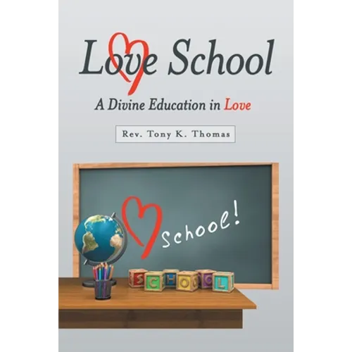 Love School: A Divine Education in Love