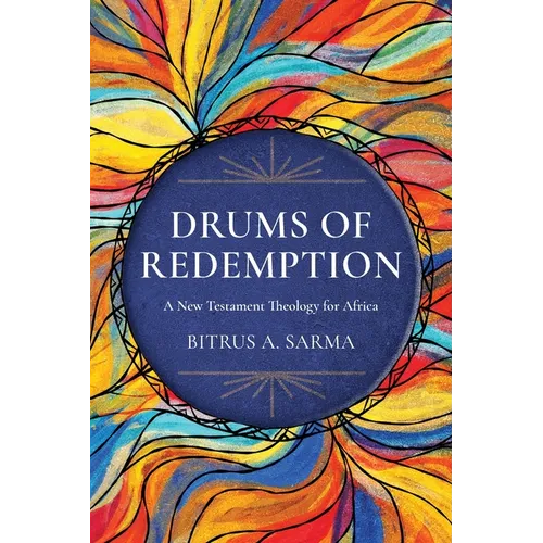 Drums of Redemption: A New Testament Theology for Africa