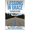 Lessons in Grace: true stories about God working in and through a police officer