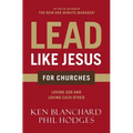 Lead Like Jesus for Churches: A Modern Day Parable for the Church