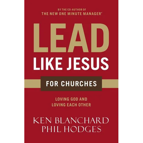 Lead Like Jesus for Churches: A Modern Day Parable for the Church