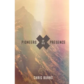 Pioneers of His Presence