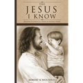 The Jesus I Know