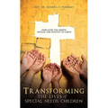 Transforming the Lives of Special Needs Children