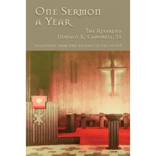 One Sermon a Year: Selections from Two Decades in the Pulpit