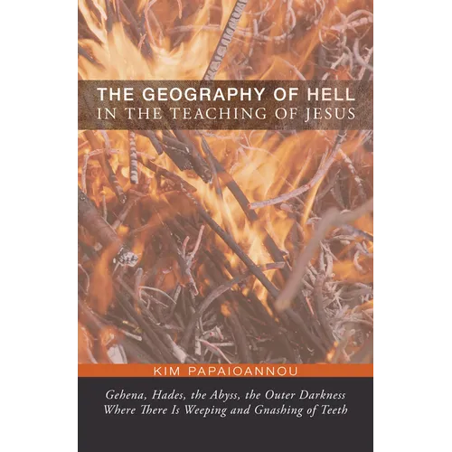 The Geography of Hell in the Teaching of Jesus