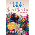 Bible Short Stories for Seniors Large Print Volume 2