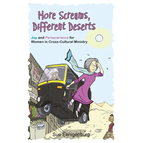 More Screams, Different Deserts: Joy and Perseverance for Women in Cross-Cultural Ministry