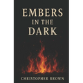 Embers in the Dark
