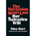 The Recession Won't Last But Salvation Will