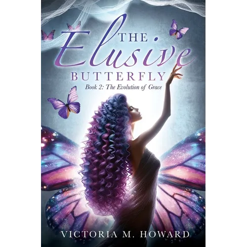 The Elusive Butterfly: Book 2: The Evolution of Grace