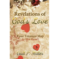 Revelations of God's Love: Your Treasure Map to His Heart
