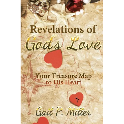 Revelations of God's Love: Your Treasure Map to His Heart