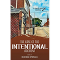 The Case of the Intentional Accident
