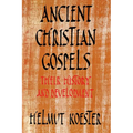 Ancient Christian Gospels: Their History and Development