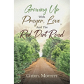 Growing Up with Prayer, Love, and the Red Dirt Road