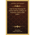 Ode On The Morning Of Christs Nativity, L'Allegro, Il Penseroso And Lycidas (1891)