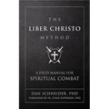 The Liber Christo Method: A Field Manual for Spiritual Combat