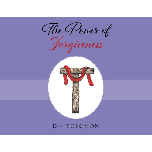 The Power of Forgiveness