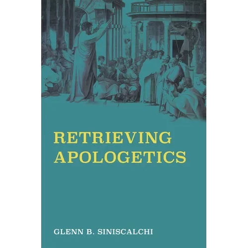 Retrieving Apologetics