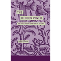 The Hidden Power and Other Papers Upon Mental Science