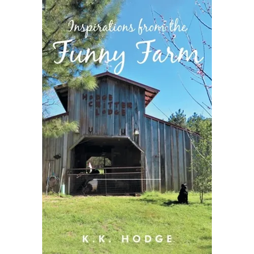 Inspirations from the Funny Farm