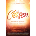 Chosen: Appointed for Favor, Destined for Greatness