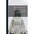 The Council, Reform and Reunion