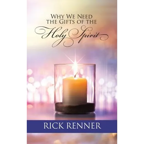 Why We Need the Gifts of the Holy Spirit