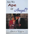 Are We Ape or Angel?