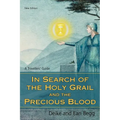 In Search of the Holy Grail and the Precious Blood: A Travellers' Guide
