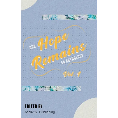 Our Hope Remains: An Anthology