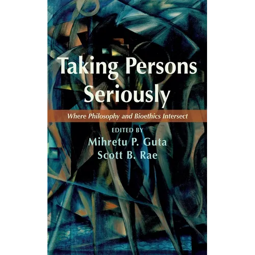 Taking Persons Seriously: Where Philosophy and Bioethics Intersect