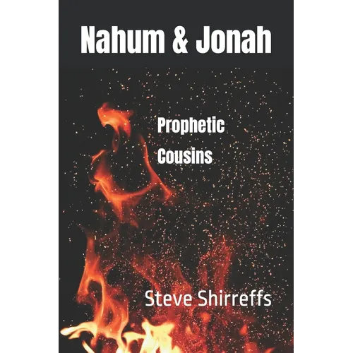 Nahum and Jonah: Prophetic Cousins