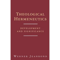 Theological Hermeneutics: Development and Significance