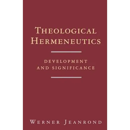 Theological Hermeneutics: Development and Significance