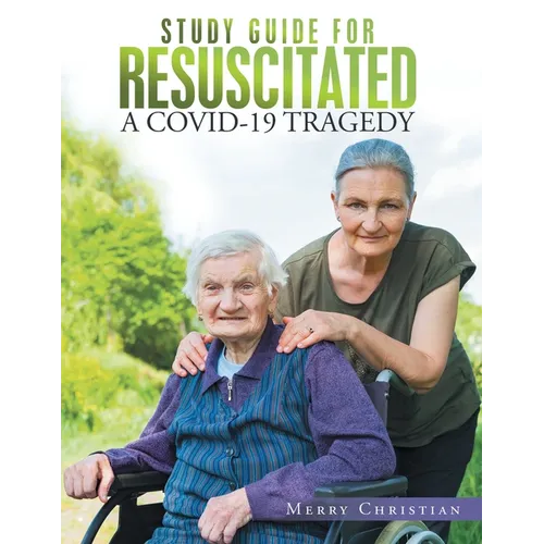 Study Guide for Resuscitated: A Covid-19 Tragedy