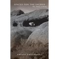 Spaces for the Sacred: Place, Memory, and Identity
