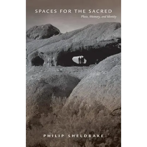 Spaces for the Sacred: Place, Memory, and Identity