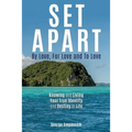 Set Apart: By Love, For Love And to Love