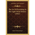 The Art Of Preaching In The Light Of Its History (1922)