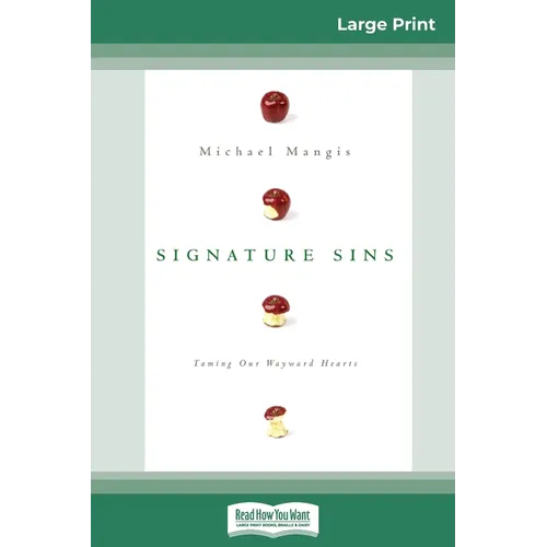 Signature Sins: Taming Our Wayward Hearts (16pt Large Print Edition)