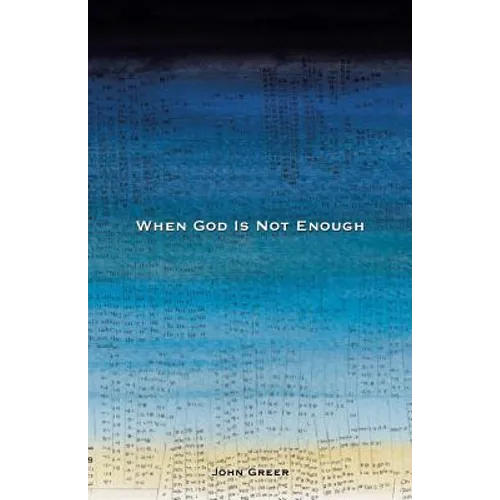 When God Is Not Enough