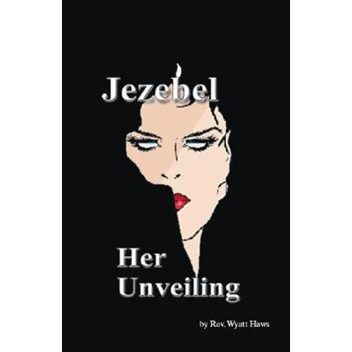 Jezebel: Her Unveiling
