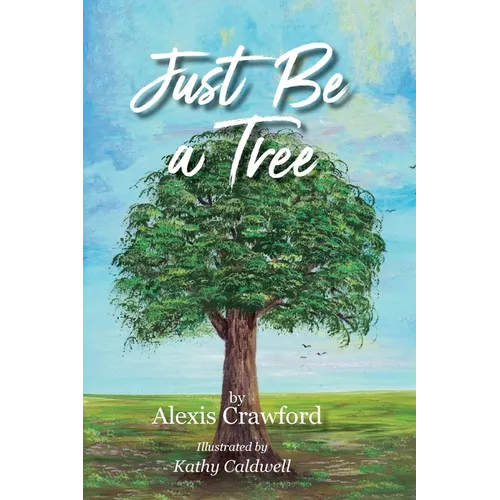 Just Be A Tree