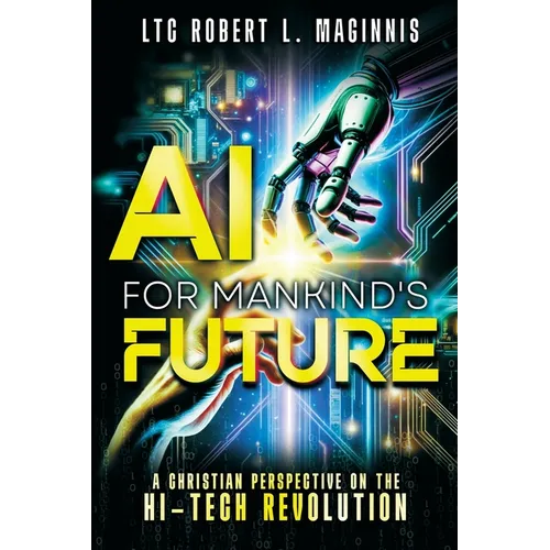 AI for Mankind's Future: A Christian Perspective on the Hi-Tech Revolution