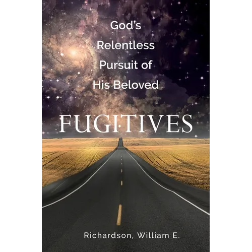 God's Relentless Pursuit of His Beloved Fugitives